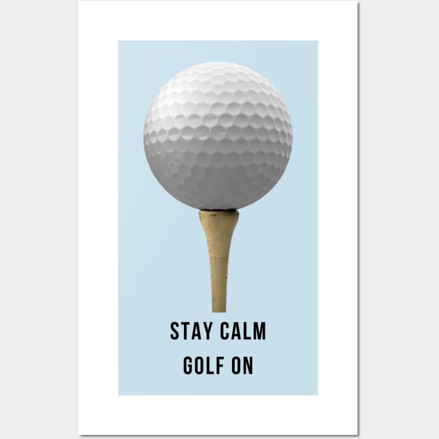 Keep Calm Golf On Wall Art by Golfers Paradise